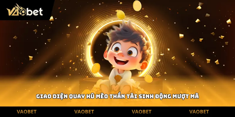 Giao diện quay hũ mèo thần tài sinh động mượt mà