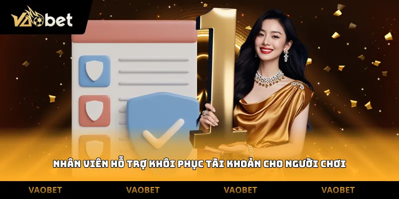 Nhân viên hỗ trợ khôi phục tài khoản cho người chơi