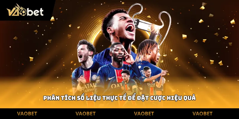 Phân tích số liệu thực tế để đặt cược hiệu quả