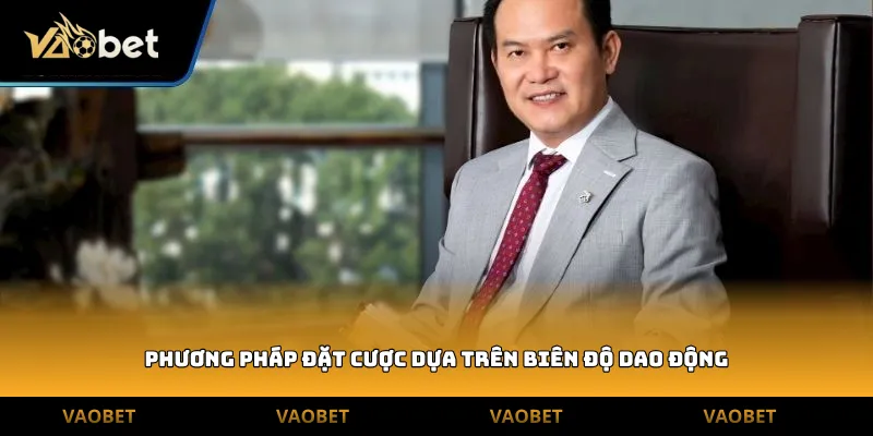 Phương pháp đặt cược dựa trên biên độ dao động