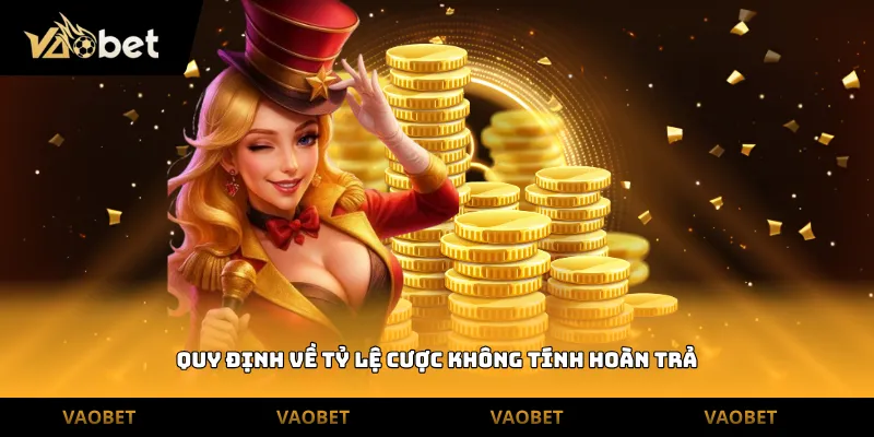quy định về tỷ lệ cược không tính hoàn trả