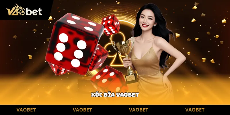 xóc đĩa vaobet